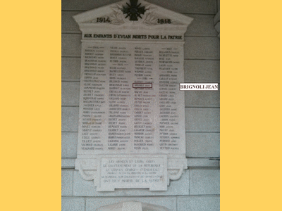 Tombe deBRIGNOLI Jean   à <a HREF=fotom2l.php?necro=604>  <U>Evian-les-bains (CimetiÃ¨re communal)</U> </A>  (S&eacute;pulture priv&eacute;e )  Son nom est inscrit sur le  monument aux morts du cimeti&egrave;re. 